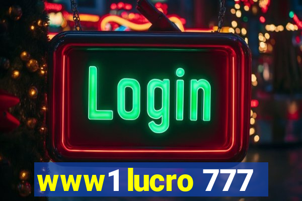 www1 lucro 777